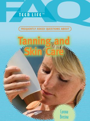 cover image of Frequently Asked Questions About Tanning and Skin Care
